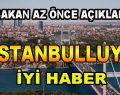 İstanbulluya İyi Haber