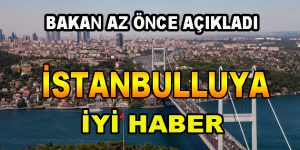 İstanbulluya İyi Haber