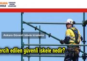 Çok tercih edilen güvenli iskele nedir? Yapı işlerinde yapı alanındaki