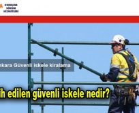 Çok tercih edilen güvenli iskele nedir?
