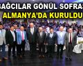 Bağcılar gönül sofrası Almanya’da kuruldu