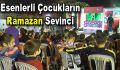 Esenlerli çocukların Ramazan sevinci