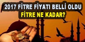 2017 fitre fiyatları belli oldu. Fitre ne kadar?