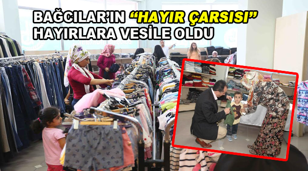 Bağcılar Belediyesi Hayır Çarşısı’na ilgi büyük