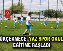 Küçükçekmece Yaz Spor Okulları eğitime başladı