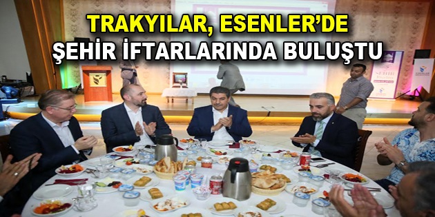 Trakyalılar, Esenler’de iftar yaptı