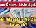 Bayram Öncesi Liste Açıklandı, Kimin maaşı ne zaman yatacak?