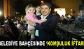 Belediye bahçesinde komşuluk iftarı