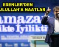 ESENLER’DEN RESULULLAH’A NAATLAR