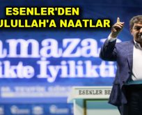 ESENLER’DEN RESULULLAH’A NAATLAR