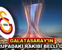 Galatasaray’ın Avrupa’daki rakibi belli oldu!
