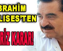 İbrahim Tatlıses’ten Sürpriz Karar!