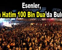 Esenler, 10 Bin Hatim 100 Bin Duada buluşuyor