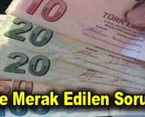 İşte merak edilen sorular