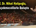 Nihat Hatipoğlu, Küçükçekmecelilerle buluştu