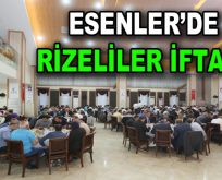 Esenler’de Rizeliler İftarı