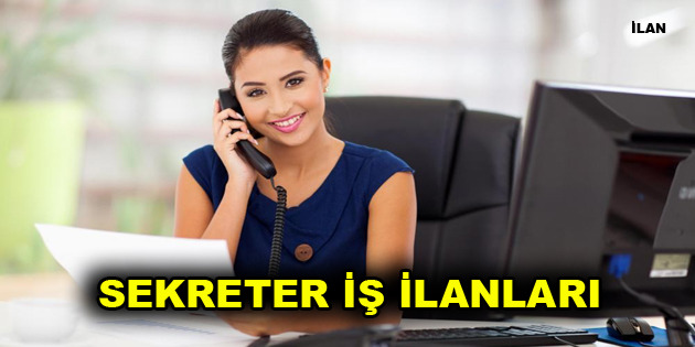 SEKRETER İŞ İLANLARI