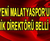 Yeni Malatyaspor’un Teknik Direktörü Belli Oldu