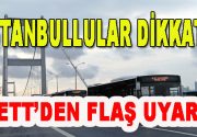 İstanbullular Dikkat! İETT’den Uyarı İETT 12 Haziran Pazartesi günü yaz