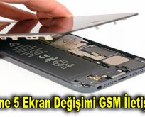 iPhone 5 Ekran Değişimi GSM İletişimde