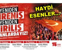 15 Temmuz gecesi Esenler’de yüz binler ”Diriliş Nöbeti” tutacak