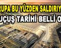 Avrupa Bu yüzden Saldırıyor…İlk Uçuş Tarihi Belli Oldu