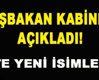 Başbakan Kabineyi Açıkladı! İşte Yeni İsimler…