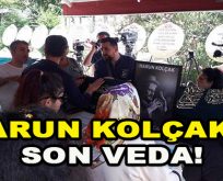 Harun Kolçak’a Son Veda!