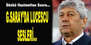 Galatasaray’da Lucescu Sesleri!