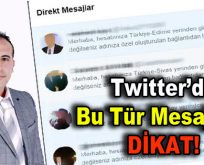 Twitter’de bu Tür Mesajlara Dikkat!