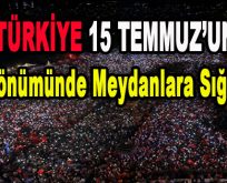 Türkiye 15 Temmuz’un Yıl Dönümünde Meydanlara Sığmadı
