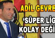 Süper Ligin yeni takımlarından Evkur Yeni Malatyaspor’un Kulüp Başkanı Adil