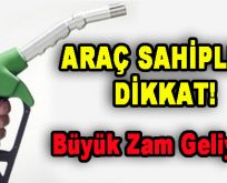 Araç Sahipleri Dikkat! Büyük Zam Geliyor…