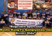 “Bağcılarlı sporcular Wushu Kung Fu şampiyonasında birinci oldu” Çankırı’da düzenlenen