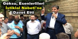 Göksu, Esenlerlileri İstiklal Nöbeti’ne davet etti