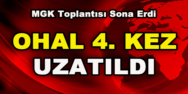 OHAL 4. Kez Uzatıldı