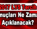 LYS Tercih Sonuçları Ne Zaman Açıklanacak?