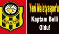 Yeni Malatyaspor’un Kaptanı Belli Oldu!