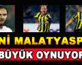 Yeni Malatyaspor Büyük Oynuyor