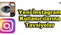 Yeni İnstagram Kullanıcılarına Tavsiyeler