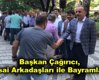 Başkan Çağırıcı, Mesai arkadaşları ile bayramlaştı