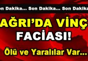 Ağrı’da Vinç Faciası! Ölü ve Yaralılar var… Ağrı’da vinç faciası.