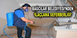 Bağcılar’da “Kamu kurumlarında ilaçlama seferberliği”