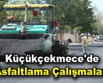 Küçükçekmece’de asfaltlama çalışmaları