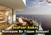 İstanbulluların Dönüm Noktası Sea Pearl Ataköy Sea Pearl Ataköy projesi İstanbullular