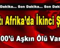 Batı Afrika’da ikinci şok! 200’ü Aşkın Ölü Var!