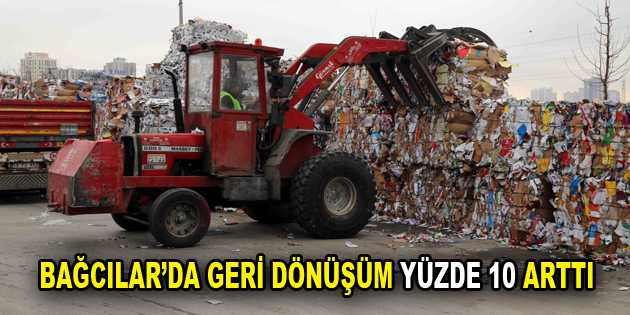 Bağcılar’da geri dönüşüm yüzde 10 arttı