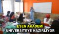 Esen Akademi Üniversiteye Hazırlıyor