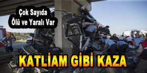 Katliam Gibi Kaza! Çok Sayıda Ölü ve Yaralı Var