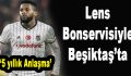 Lens Bonservisiyle Beşiktaş’ta!